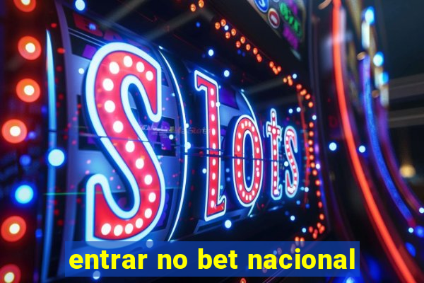 entrar no bet nacional